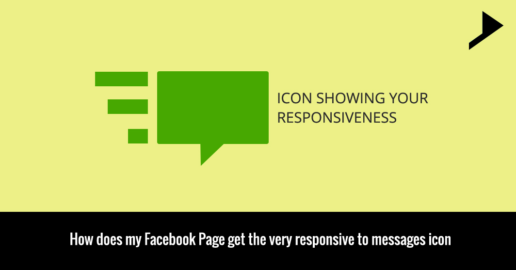 How does my Facebook page get the very responsive to messages icon?