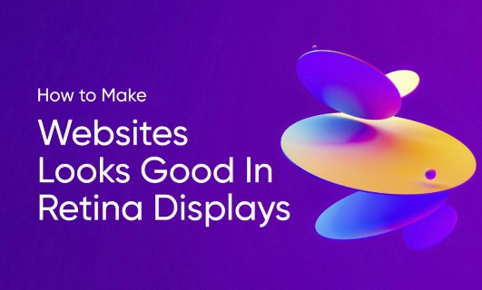 How To Make Websites Looks Good In Retina Displays