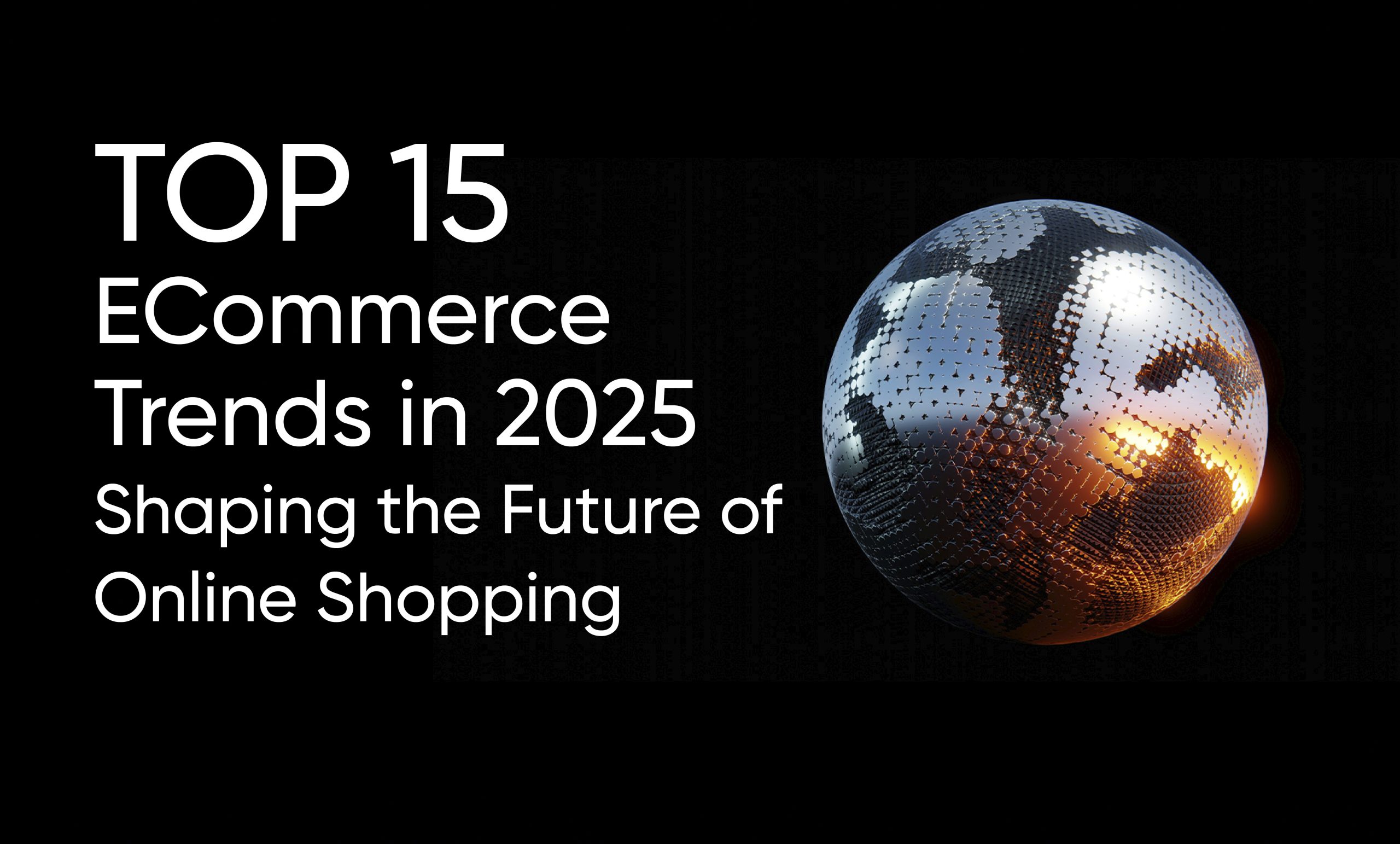 Top eCommerce Trends in 2025