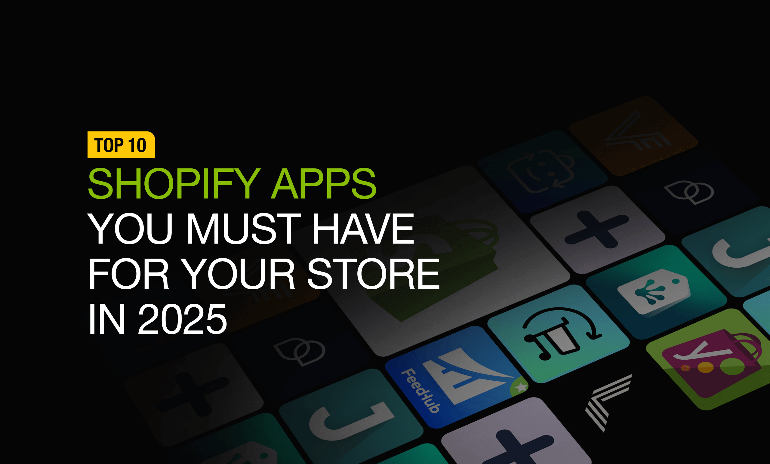 10 Shopify Apps for Your Store in 2025